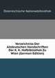 Verzeichniss Der Altdeutschen Handschriften Der K. K. Hofbibliothek Zu Wien (German Edition), Osterreichische Nationalbibliothek 