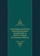 Vierteljahrsschrift Der Naturforschenden Gesellschaft in Zurich, Volume 18 (German Edition), 