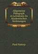 Allgemeine Padagogik in Leitsatzen Zu Akademischen Vorlesungen, Paul Natorp 