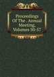 Proceedings Of The . Annual Meeting, Volumes 50-57, 