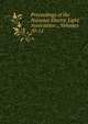 Proceedings of the National Electric Light Association ., Volumes 10-11, 