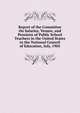 Report of the Committee On Salaries, Tenure, and Pensions of Public School Teachers in the United States to the National Council of Education, July, 1905, 