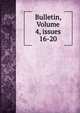 Bulletin, Volume 4, issues 16-20, 