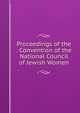 Proceedings of the . Convention of the National Council of Jewish Women, 