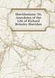 Sheridaniana: Or, Anecdotes of the Life of Richard Brinsley Sheridan, 