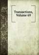 Transactions, Volume 69, 