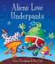 Aliens Love Underpants (Pupil's Book) illustr., Claire Freedman 