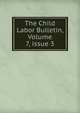 The Child Labor Bulletin, Volume 7, issue 3, 