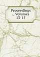 Proceedings ., Volumes 13-15, 