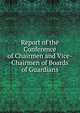 Report of the Conference of Chairmen and Vice-Chairmen of Boards of Guardians, 