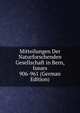 Mitteilungen Der Naturforschenden Gesellschaft in Bern, Issues 906-961 (German Edition), 