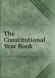 The Constitutional Year Book, 