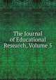The Journal of Educational Research, Volume 5, 