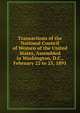 Transactions of the National Council of Women of the United States, Assembled in Washington, D.C., February 22 to 25, 1891, 