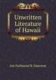 Unwritten Literature of Hawaii, Am Nathanial B. Emerson 