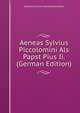 Aeneas Sylvius Piccolomini Als Papst Pius Ii. (German Edition), Osterreichische Nationalbibliothek 