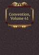 Convention, Volume 61, 