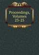 Proceedings, Volumes 23-25, 