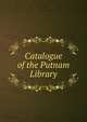 Catalogue of the Putnam Library, 