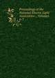 Proceedings of the National Electric Light Association ., Volumes 6-7, 