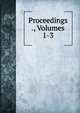 Proceedings ., Volumes 1-3, 
