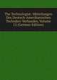The Technologist: Mitteilungen Des Deutsch-Amerikanischen Techniker-Verbandes, Volume 13 (German Edition), 