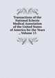 Transactions of the National Eclectic Medical Association of the United States of America for the Years ., Volume 13, 