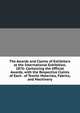 The Awards and Claims of Exhibitors at the International Exhibition, 1876: Containing the Official Awards, with the Respective Claims of Each . of Textile Materials, Fabrics, and Machinery, John Lord Hayes 