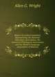 Report of a Joint Committee Representing the National Education Association, the American Philological Association and the Modern Language Association of America, Allen G. Wright 