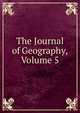 The Journal of Geography, Volume 5, 