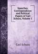 Speeches, Correspondence and Political Papers of Carl Schurz, Volume 1, Carl Schurz 