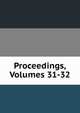 Proceedings, Volumes 31-32, 