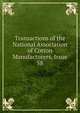 Transactions of the National Association of Cotton Manufacturers, Issue 58, 