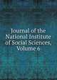 Journal of the National Institute of Social Sciences, Volume 6, 