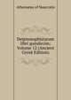 Deipnosophistarum libri quindecim; Volume 12 (Ancient Greek Edition), Athenaeus of Naucratis 