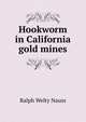 Hookworm in California gold mines, Ralph Welty Nauss 