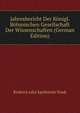 Jahresbericht Der Konigl. Bohmischen Gesellschaft Der Wissenschaften (German Edition), Kralova eska Spolenost Nauk 