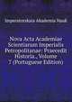Nova Acta Academiae Scientiarum Imperialis Petropolitanae: Praecedit Historia., Volume 7 (Portuguese Edition), Imperatorskaia Akademia Nauk 