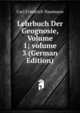 Lehrbuch Der Geognosie, Volume 1; volume 3 (German Edition), Carl Friedrich Naumann 