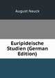 Euripideische Studien (German Edition), August Nauck 