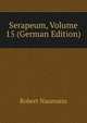 Serapeum, Volume 15 (German Edition), Robert Naumann 