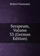 Serapeum, Volume 33 (German Edition), Robert Naumann 