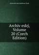 Archiv esky, Volume 20 (Czech Edition), Kralovska eska Spolenost Nauk 