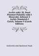 Archiv esky: ili, Stare Pisemne Pamatky eske I Moravske, Sebrane Z Archiv Domacich I Cizich, Volume 9 (Czech Edition), Kralovska eska Spolenost Nauk 