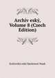 Archiv esky, Volume 8 (Czech Edition), Kralovska eska Spolenost Nauk 