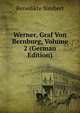 Werner, Graf Von Bernburg, Volume 2 (German Edition), Benedikte Naubert 