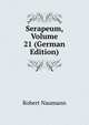 Serapeum, Volume 21 (German Edition), Robert Naumann 