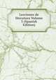Lecciones de literatura Volume 3 (Spanish Edition), 