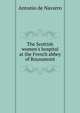 The Scottish women's hospital at the French abbey of Royaumont, Antonio de Navarro 