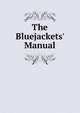 The Bluejackets' Manual, Norman R. Van Der Veer 